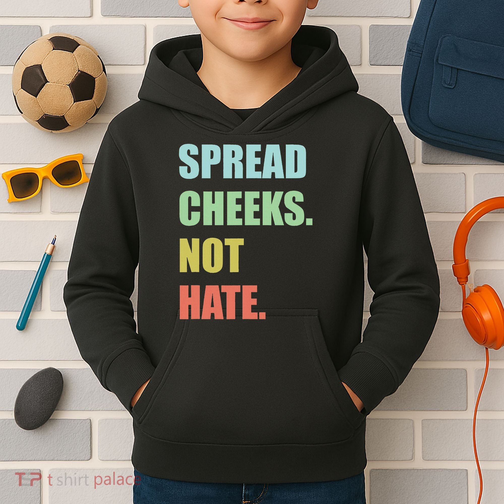 Spread Cheeks. Not Hate. Kids Hoodie