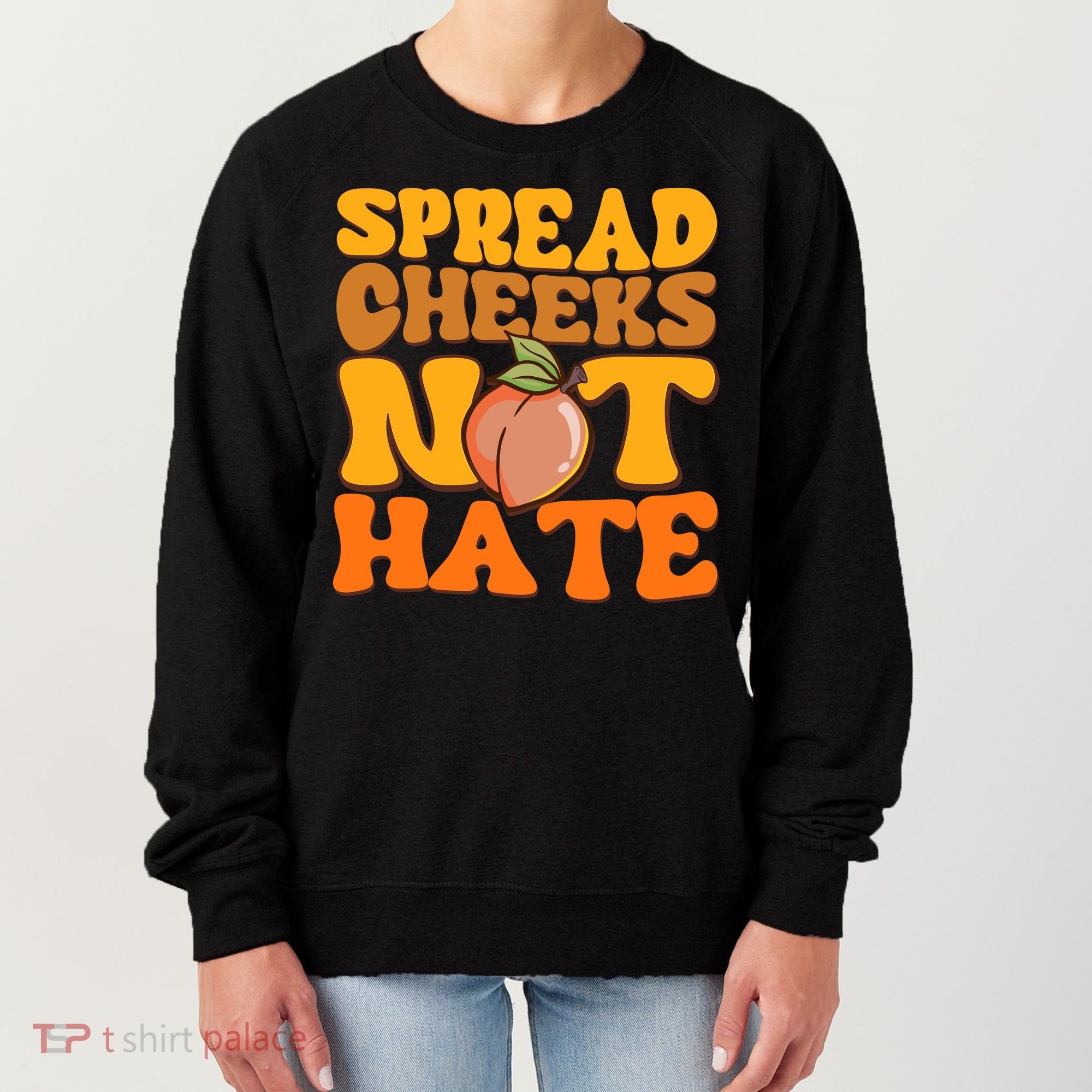 Spread Cheeks Not Hate Fitness Workout Funny Gym Women's Sweatshirt