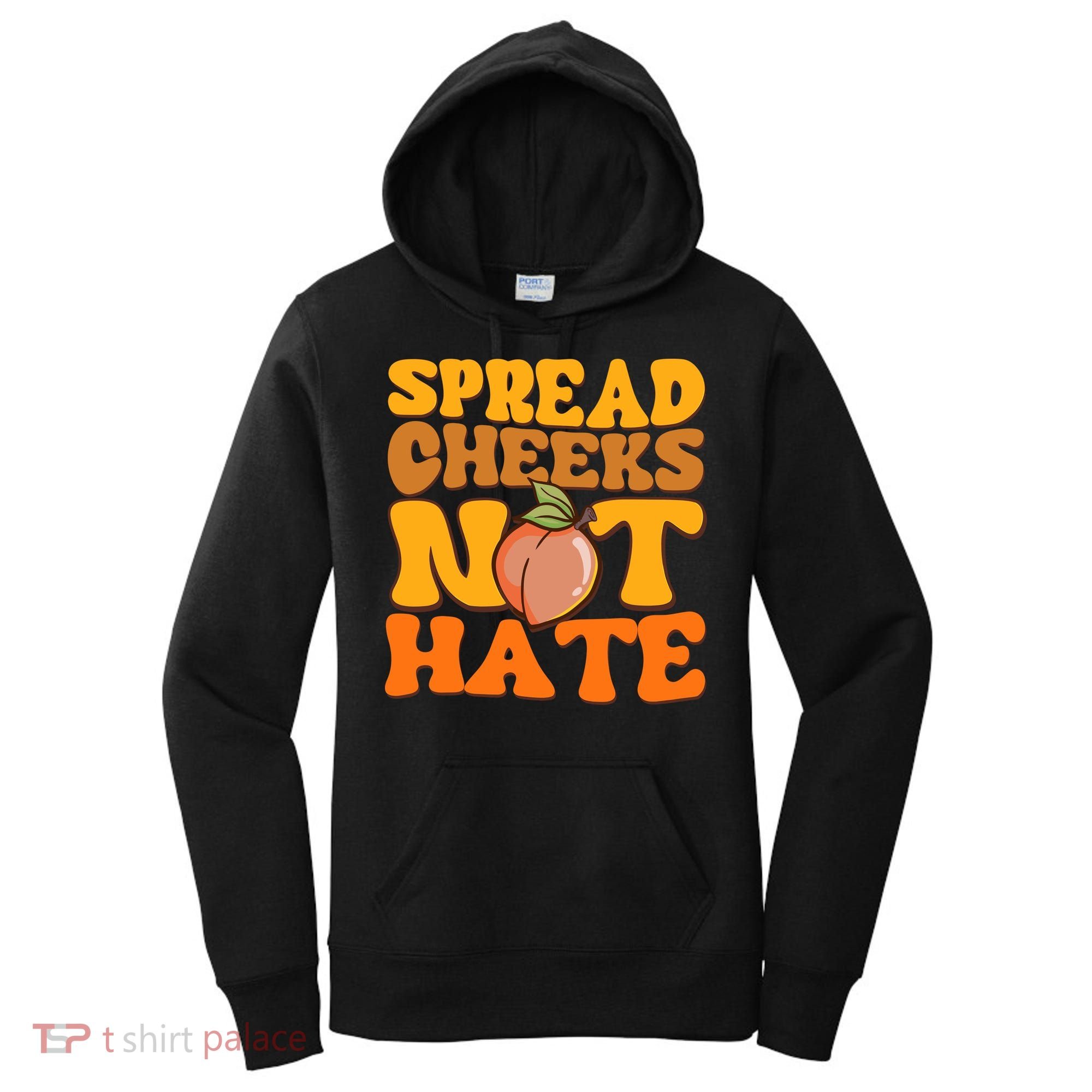 Spread Cheeks Not Hate Fitness Workout Funny Gym Women's Hoodie