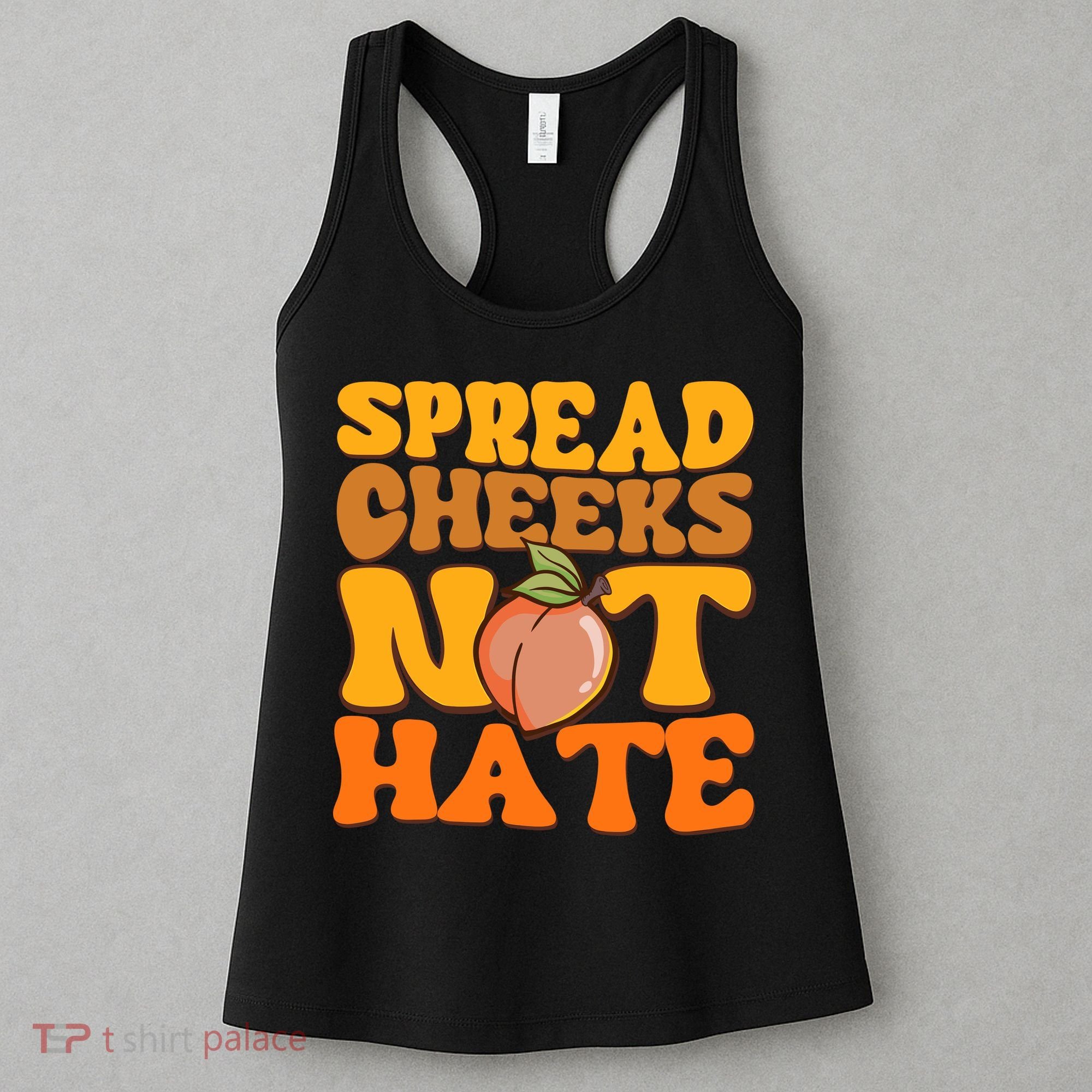 Spread Cheeks Not Hate Fitness Workout Funny Gym Women's Tank Top