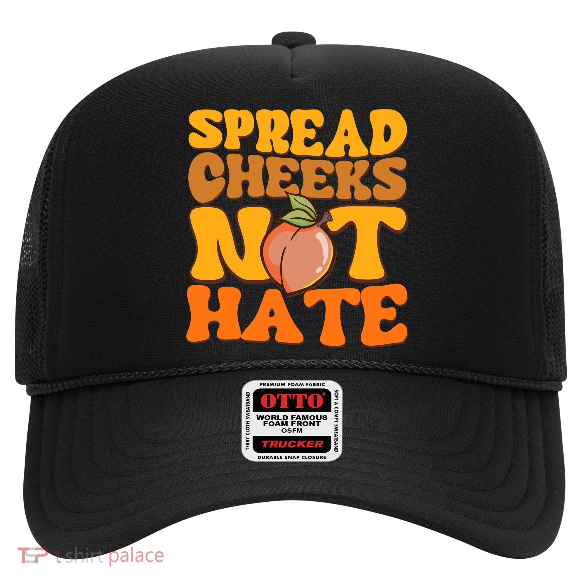 Spread Cheeks Not Hate Fitness Workout Funny Gym Hat