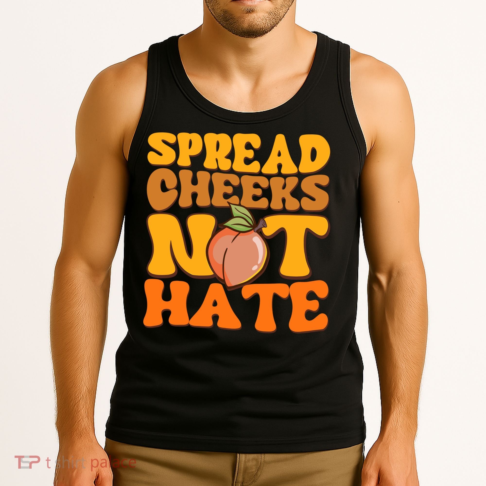 Spread Cheeks Not Hate Fitness Workout Funny Gym Tank Top