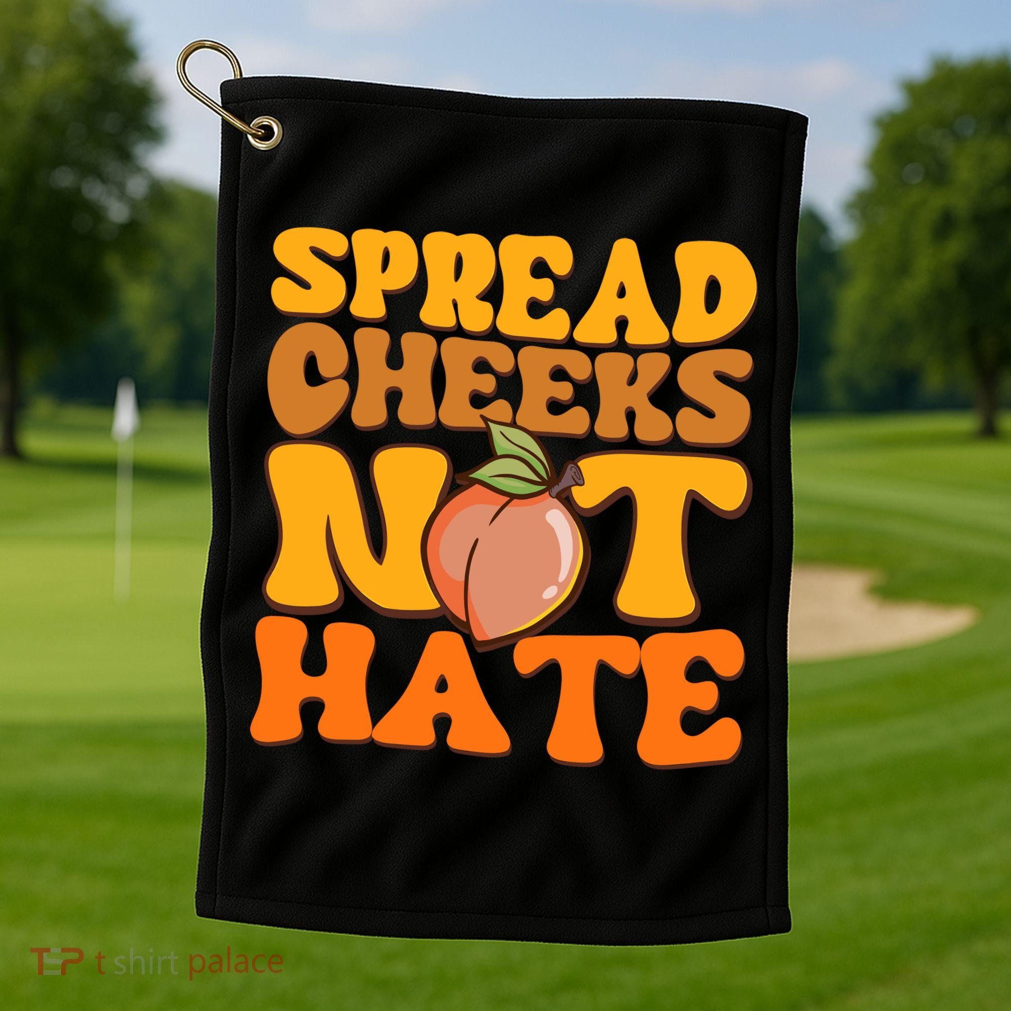 Spread Cheeks Not Hate Fitness Workout Funny Gym Golf Towel