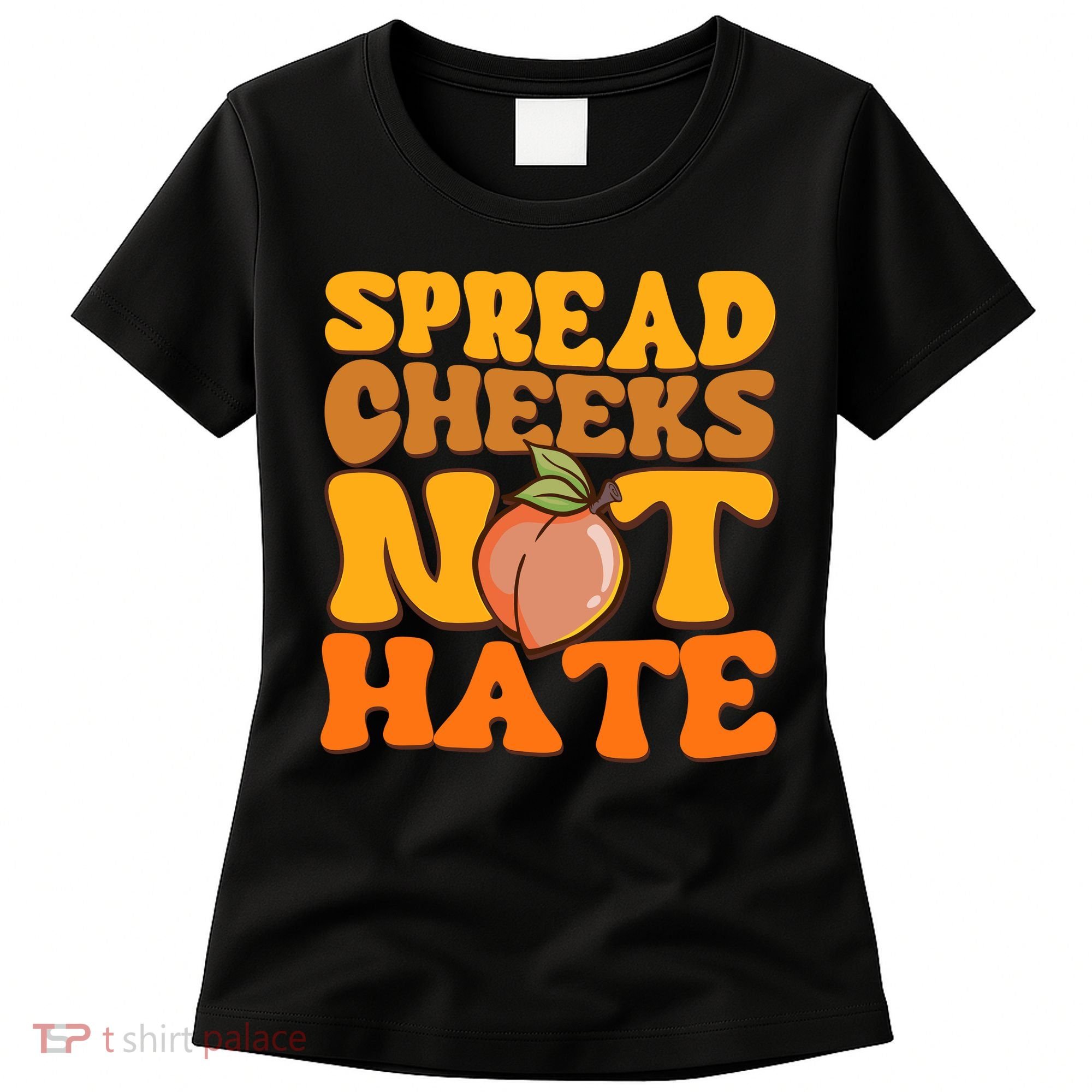Spread Cheeks Not Hate Fitness Workout Funny Gym Women's T-Shirt
