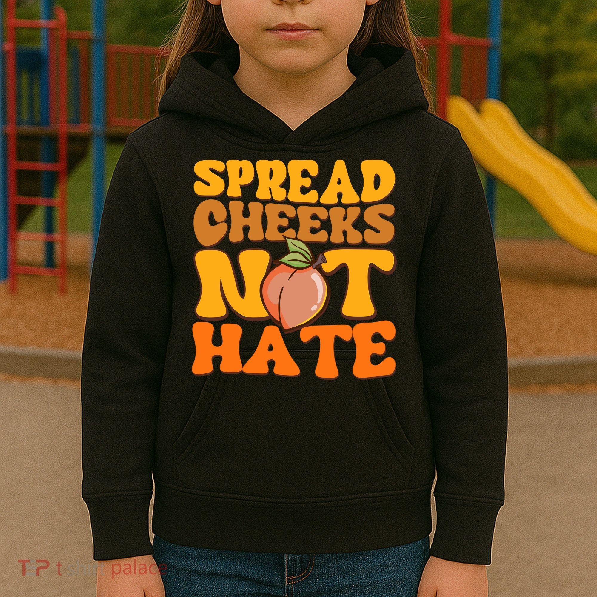 Spread Cheeks Not Hate Fitness Workout Funny Gym Kids Hoodie