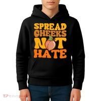 Spread Cheeks Not Hate Fitness Workout Funny Gym Kids Hoodie thumb 4