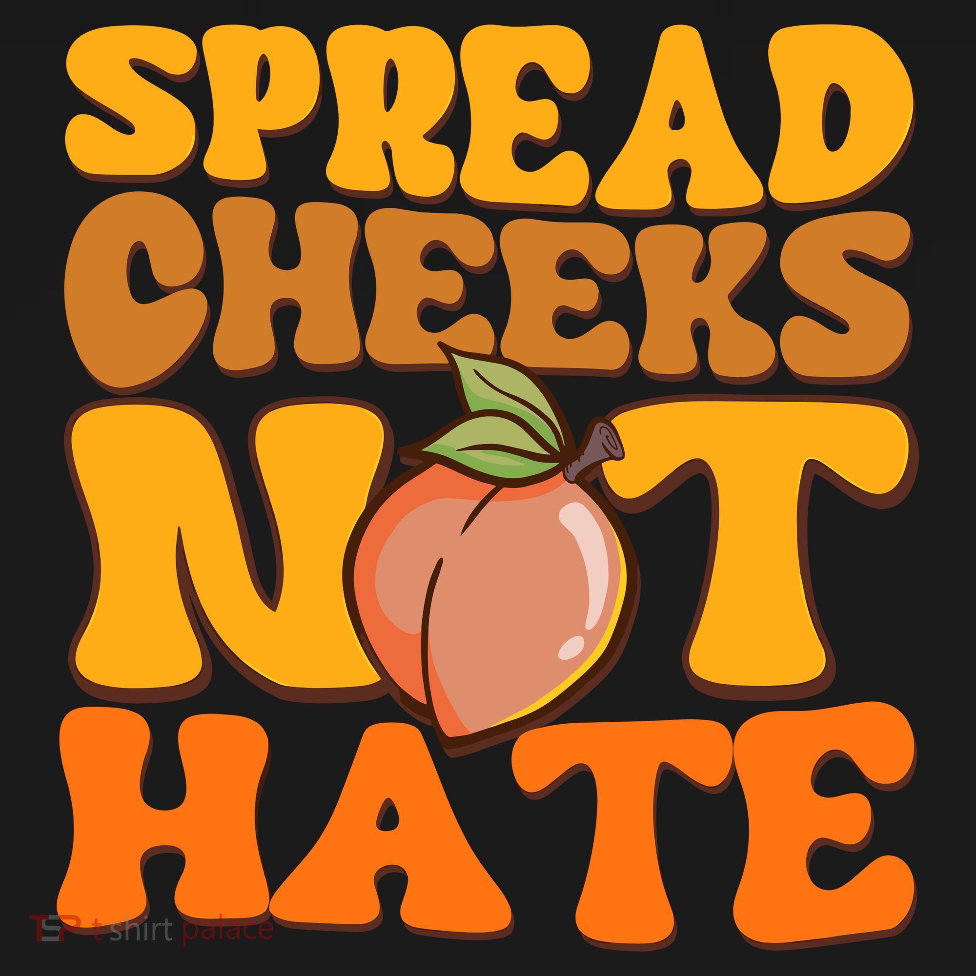 Spread Cheeks Not Hate Fitness Workout Funny Gym Kids T-Shirt
