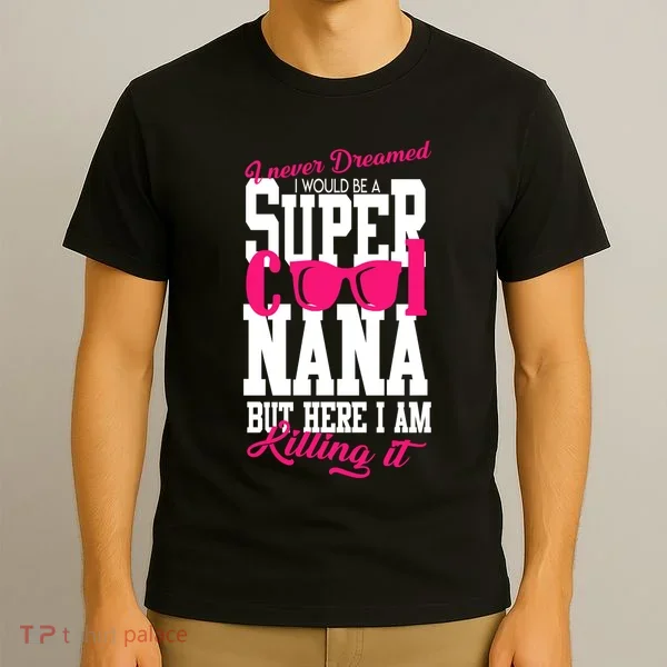 Super Cool Nana T-Shirt