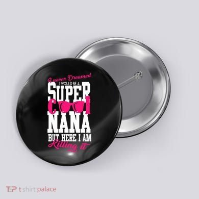 Super Cool Nana Button
