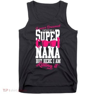 Super Cool Nana Tank Top