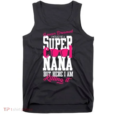 Super Cool Nana Tank Top