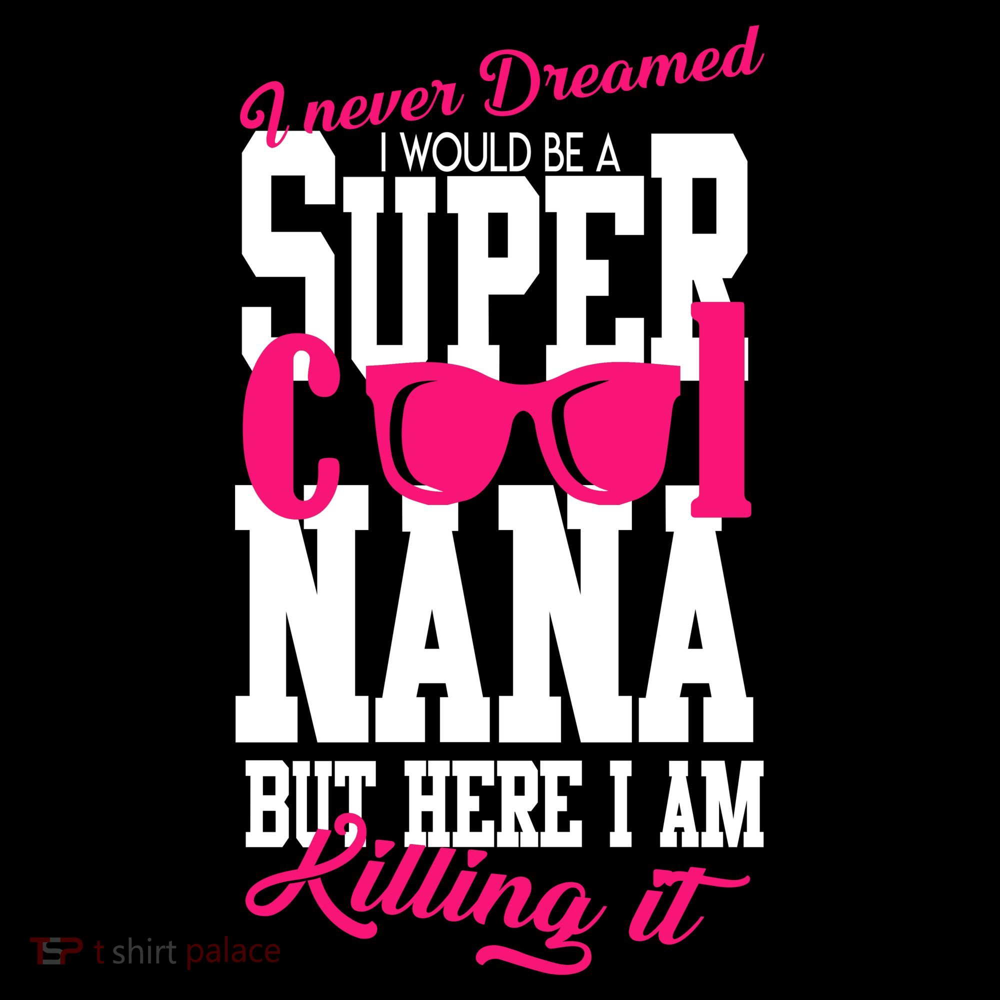 Super Cool Nana Women's T-Shirt