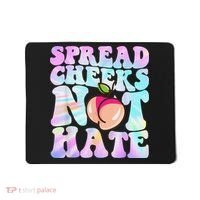 Spread Cheeks Not Hate Fitness Workout Funny Gym Mousepad thumb 0