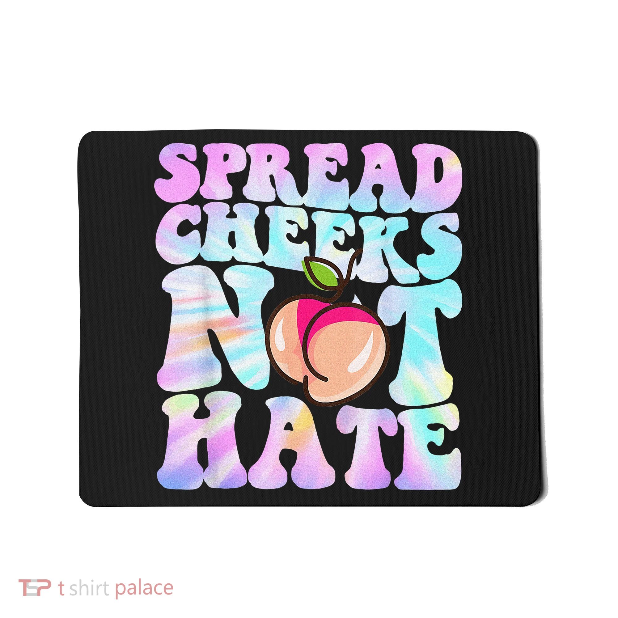Spread Cheeks Not Hate Fitness Workout Funny Gym Mousepad