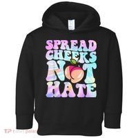 Spread Cheeks Not Hate Fitness Workout Funny Gym Toddler Hoodie thumb 0