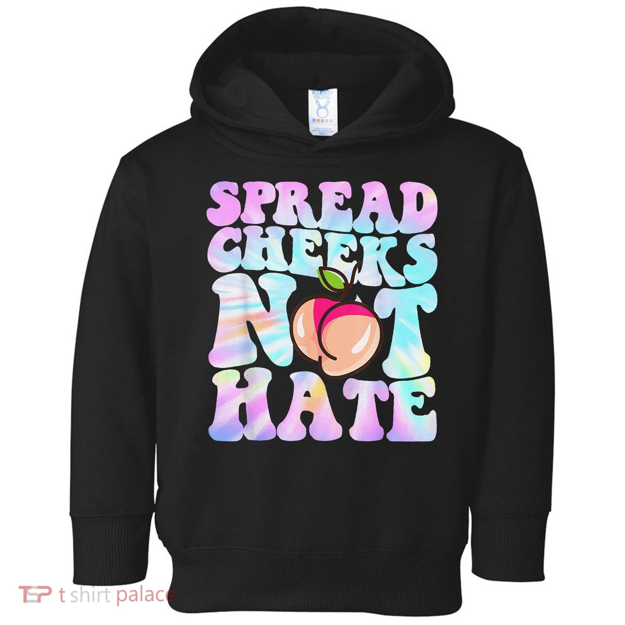 Spread Cheeks Not Hate Fitness Workout Funny Gym Toddler Hoodie