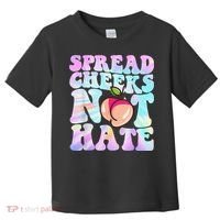 Spread Cheeks Not Hate Fitness Workout Funny Gym Toddler T-Shirt thumb 0