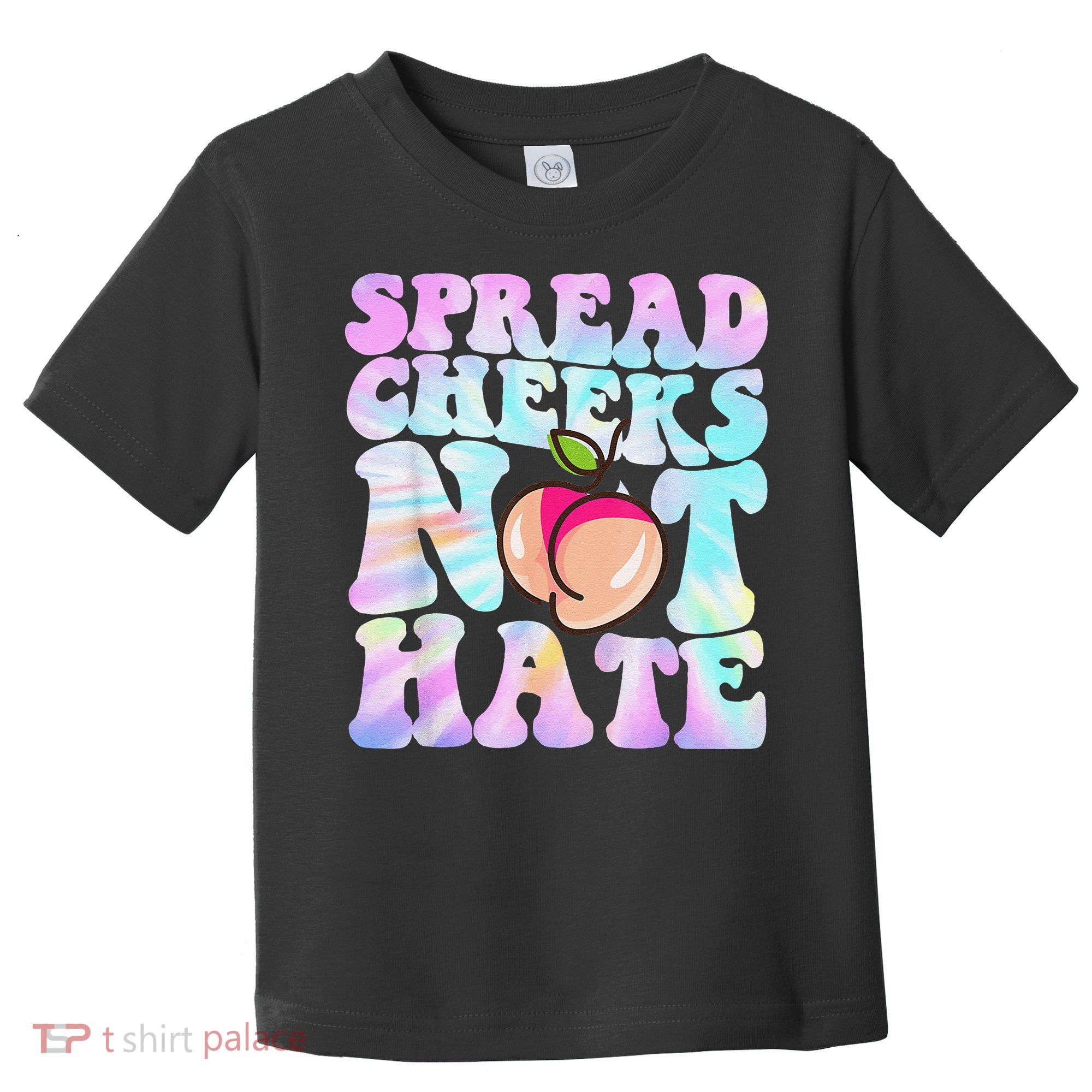 Spread Cheeks Not Hate Fitness Workout Funny Gym Toddler T-Shirt