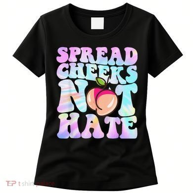 Spread Cheeks Not Hate Fitness Workout Funny Gym Women's T-Shirt