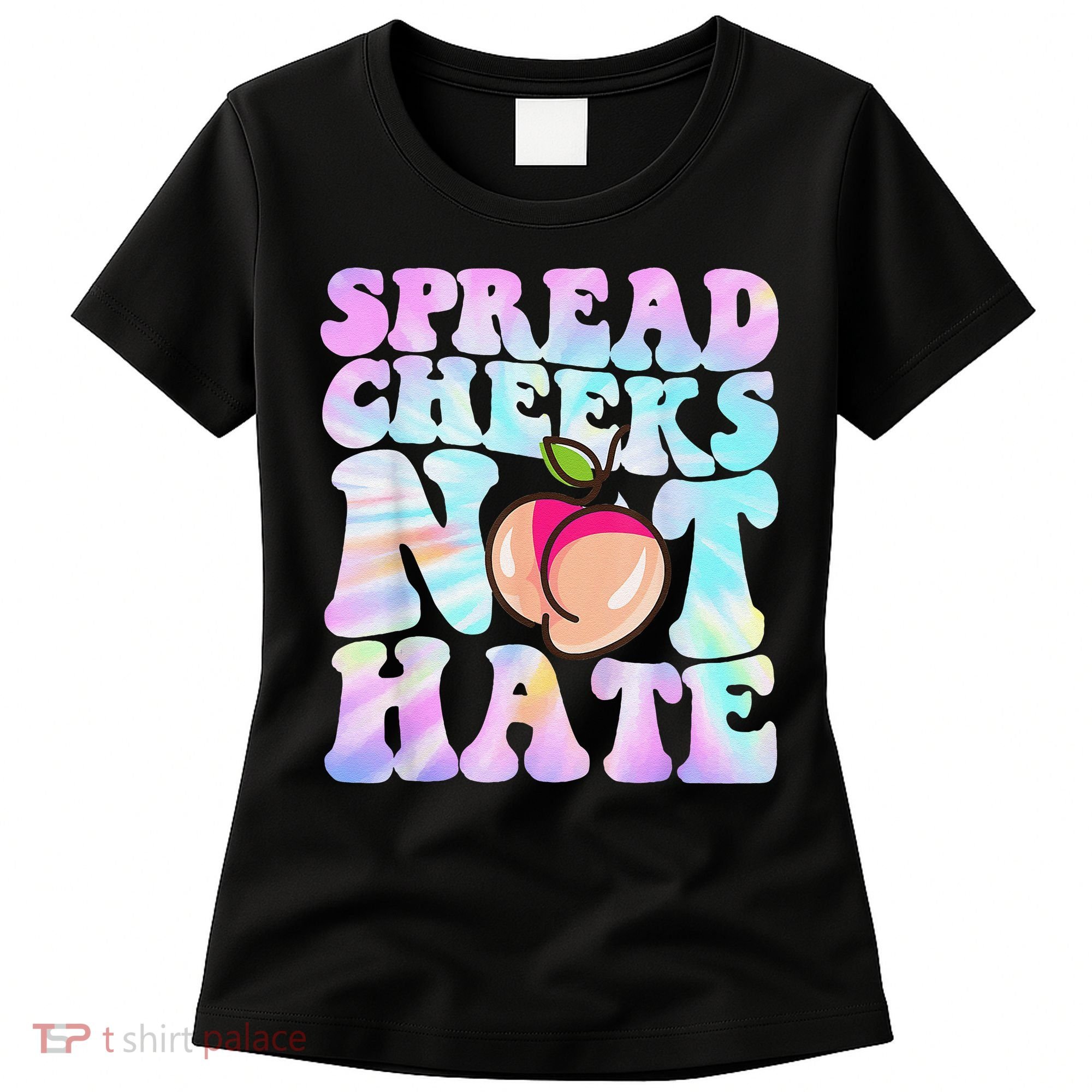 Spread Cheeks Not Hate Fitness Workout Funny Gym Women's T-Shirt