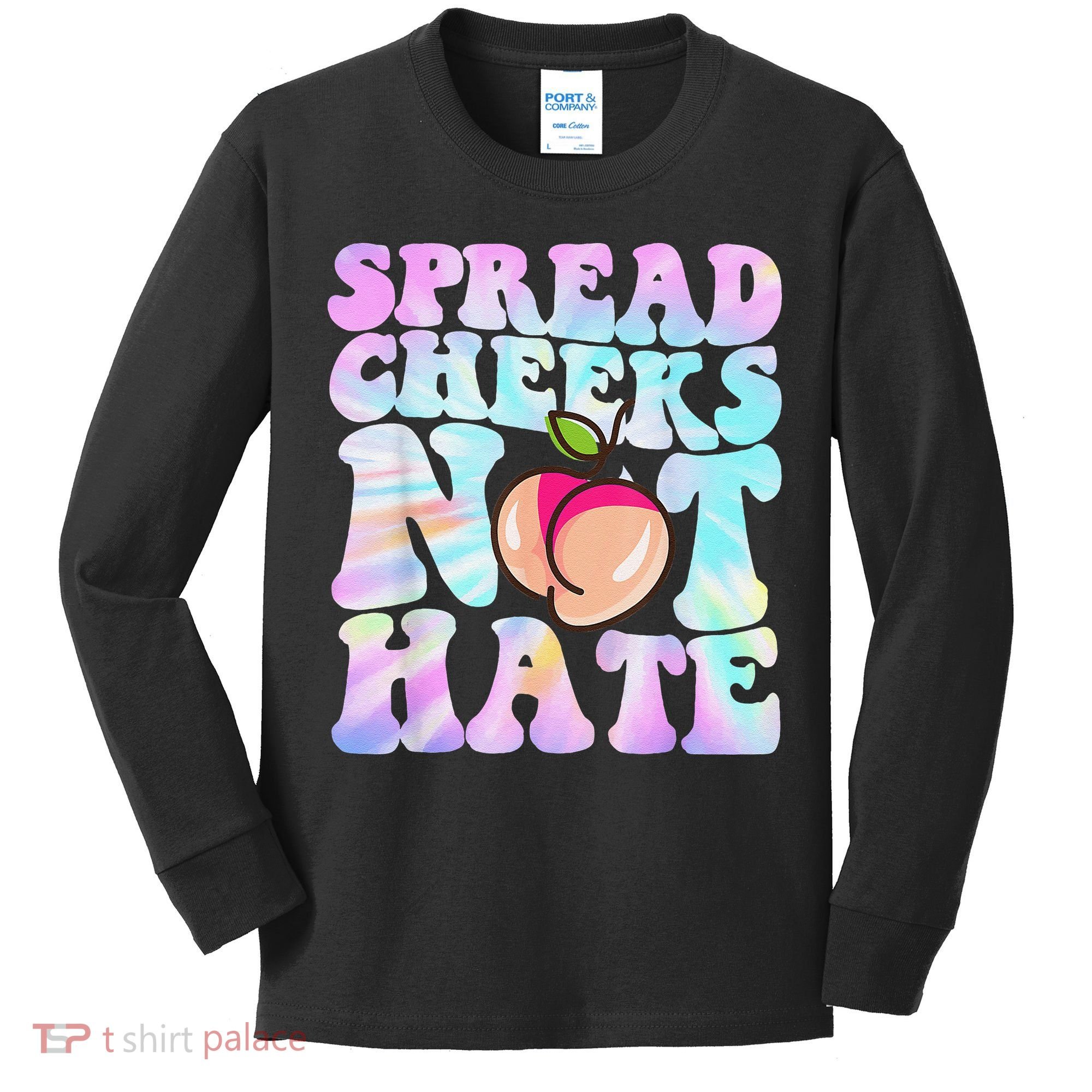 Spread Cheeks Not Hate Fitness Workout Funny Gym Kids Long Sleeve Shirt