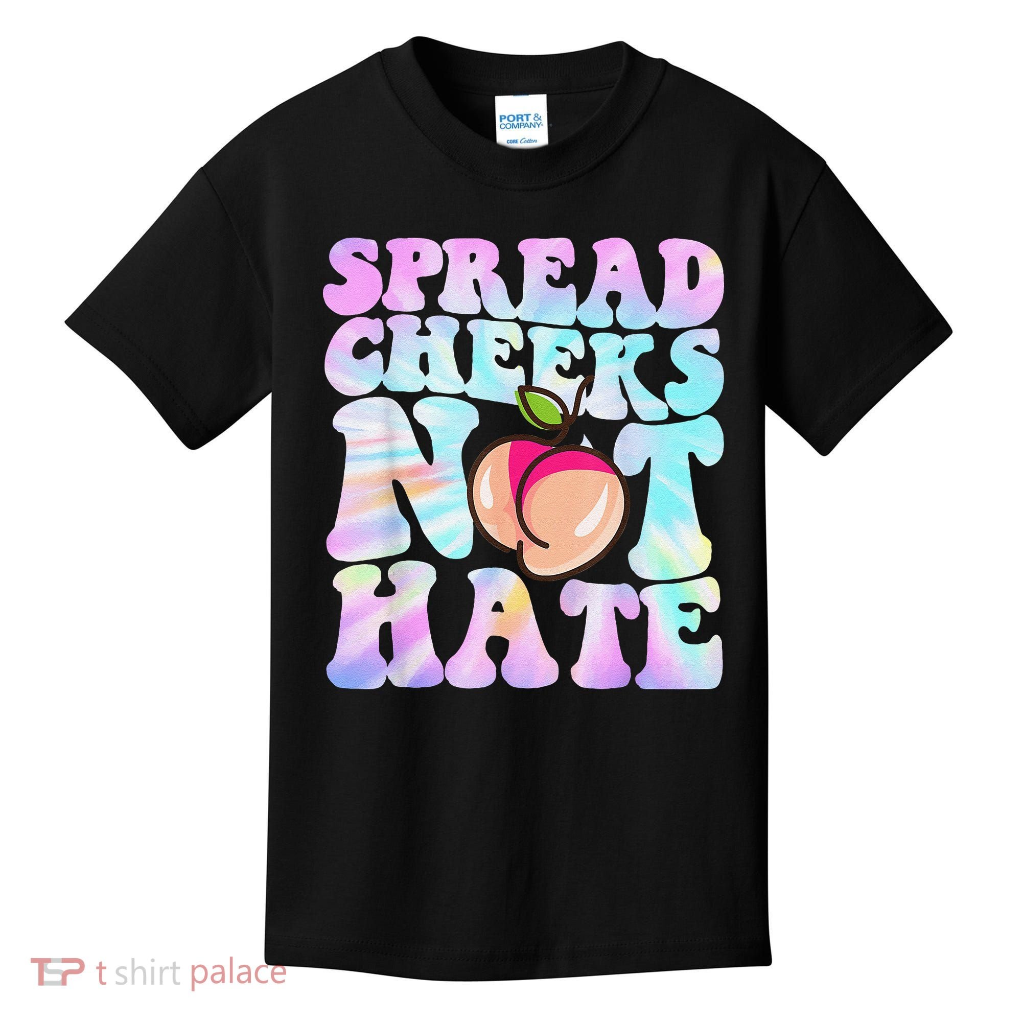 Spread Cheeks Not Hate Fitness Workout Funny Gym Kids T-Shirt