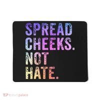 Spread Cheeks Not Hate Mousepad thumb 0