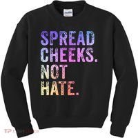 Spread Cheeks Not Hate Kids Sweatshirt thumb 0