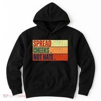 Spread Cheeks Not Hate Hoodie thumb 0