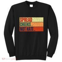 Spread Cheeks Not Hate Sweatshirt thumb 0