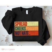 Spread Cheeks Not Hate Sweatshirt thumb 2