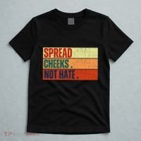 Spread Cheeks Not Hate T-Shirt thumb 5