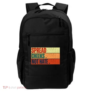 Spread Cheeks Not Hate Backpack
