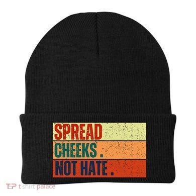 Spread Cheeks Not Hate Beanie