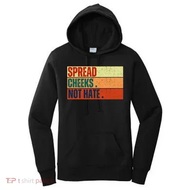 Spread Cheeks Not Hate Women's Hoodie