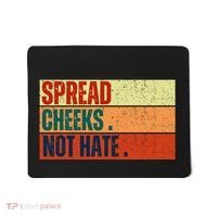 Spread Cheeks Not Hate Mousepad thumb 0