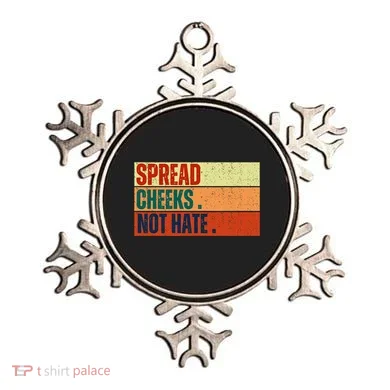 Spread Cheeks Not Hate Ornament