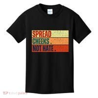 Spread Cheeks Not Hate Kids T-Shirt thumb 0