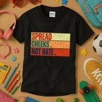 Spread Cheeks Not Hate Kids T-Shirt thumb 3