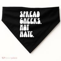 Spread Cheeks Not Hate Funny Gym Fitness And Workout USA-Made Doggie Bandana thumb 0