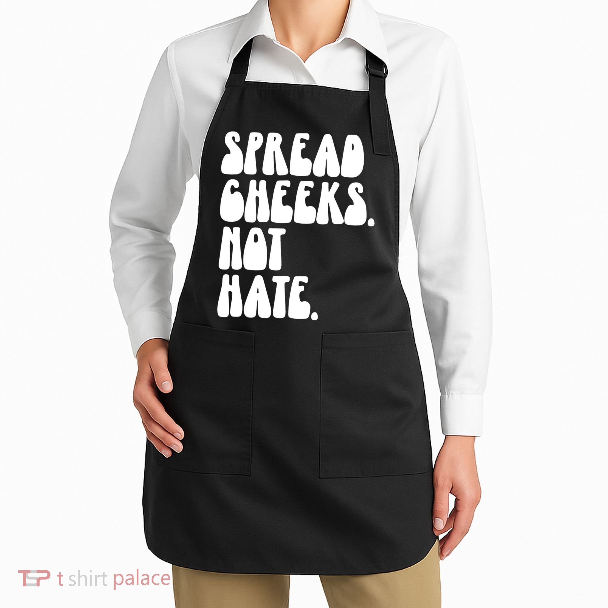Spread Cheeks Not Hate Funny Gym Fitness And Workout Apron