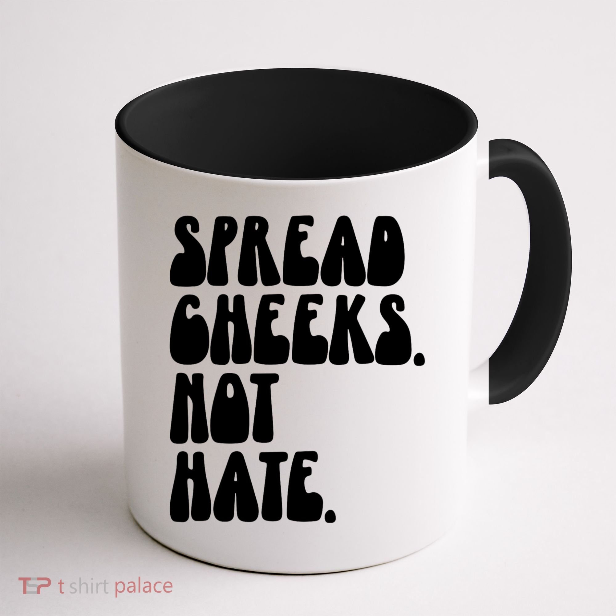Spread Cheeks Not Hate Funny Gym Fitness And Workout Coffee Mug