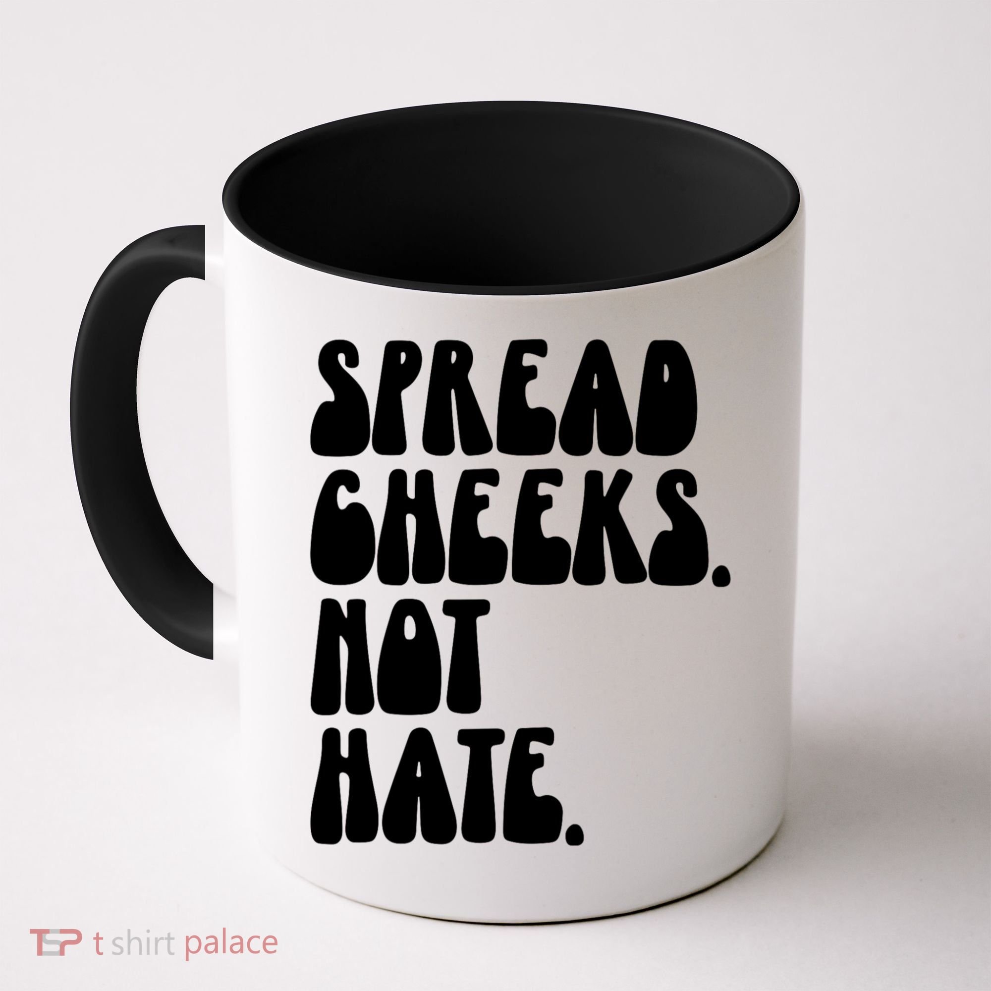 Spread Cheeks Not Hate Funny Gym Fitness And Workout Coffee Mug