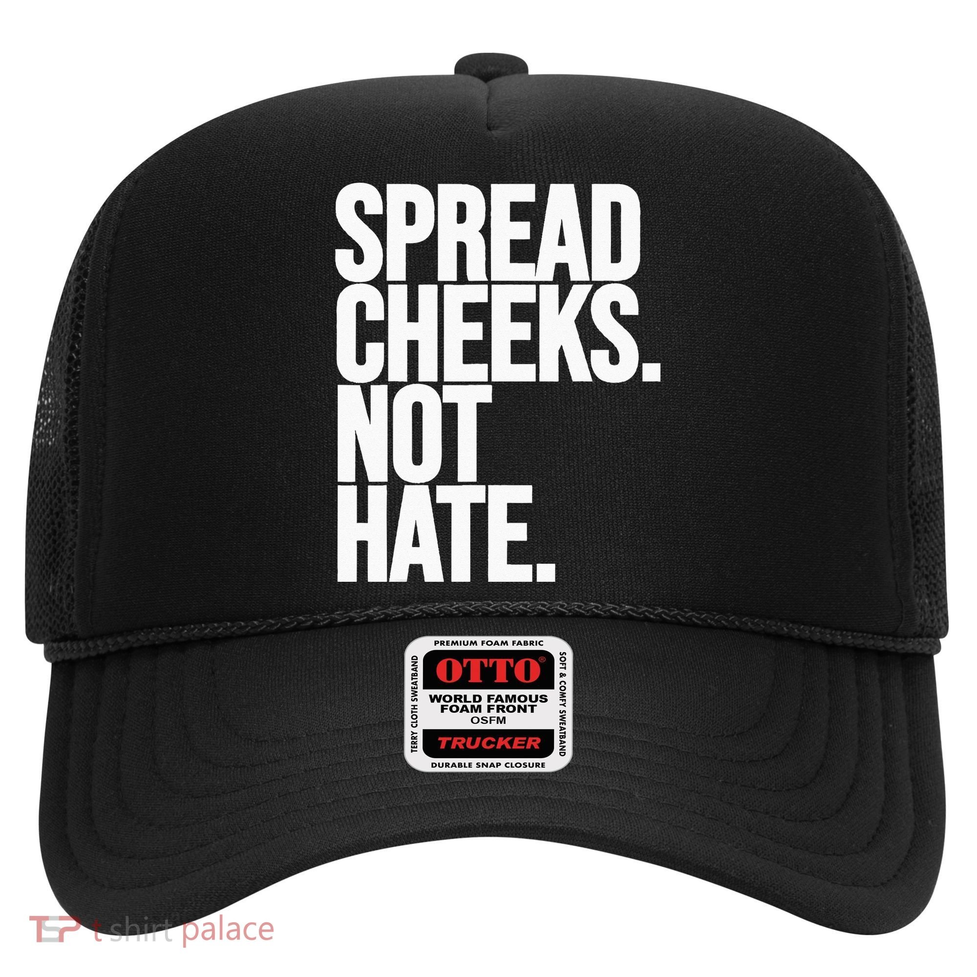 Spread Cheeks Not Hate Funny Gym Fitness And Workout Hat