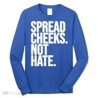 Spread Cheeks Not Hate Funny Gym Fitness And Workout Long Sleeve Shirt thumb 0