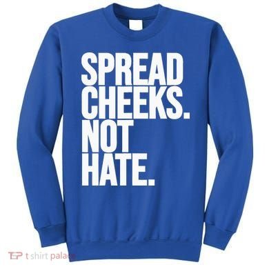Spread Cheeks Not Hate Funny Gym Fitness And Workout Sweatshirt