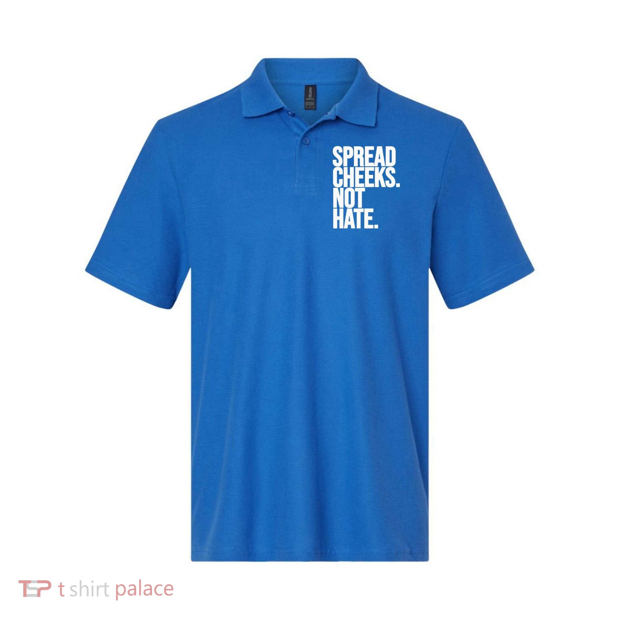 Spread Cheeks Not Hate Funny Gym Fitness And Workout Polo