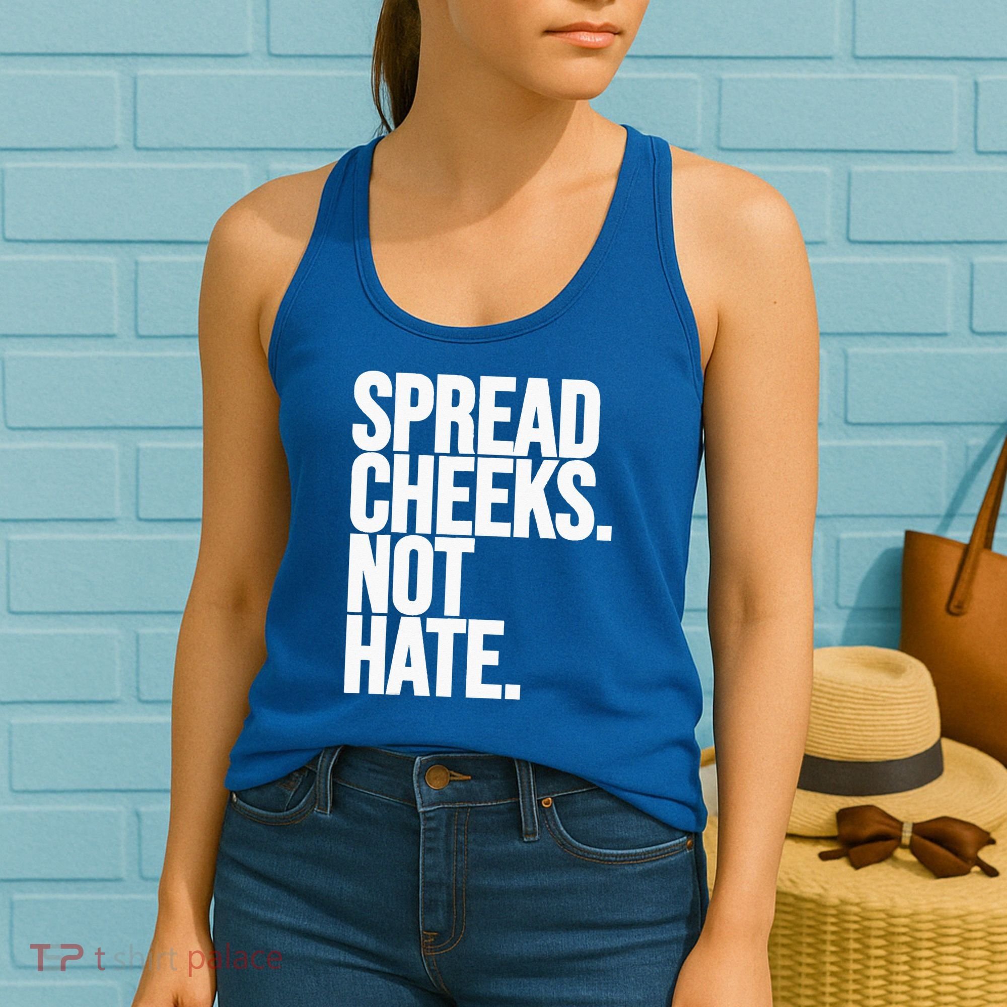 Spread Cheeks Not Hate Funny Gym Fitness And Workout Women's Tank Top
