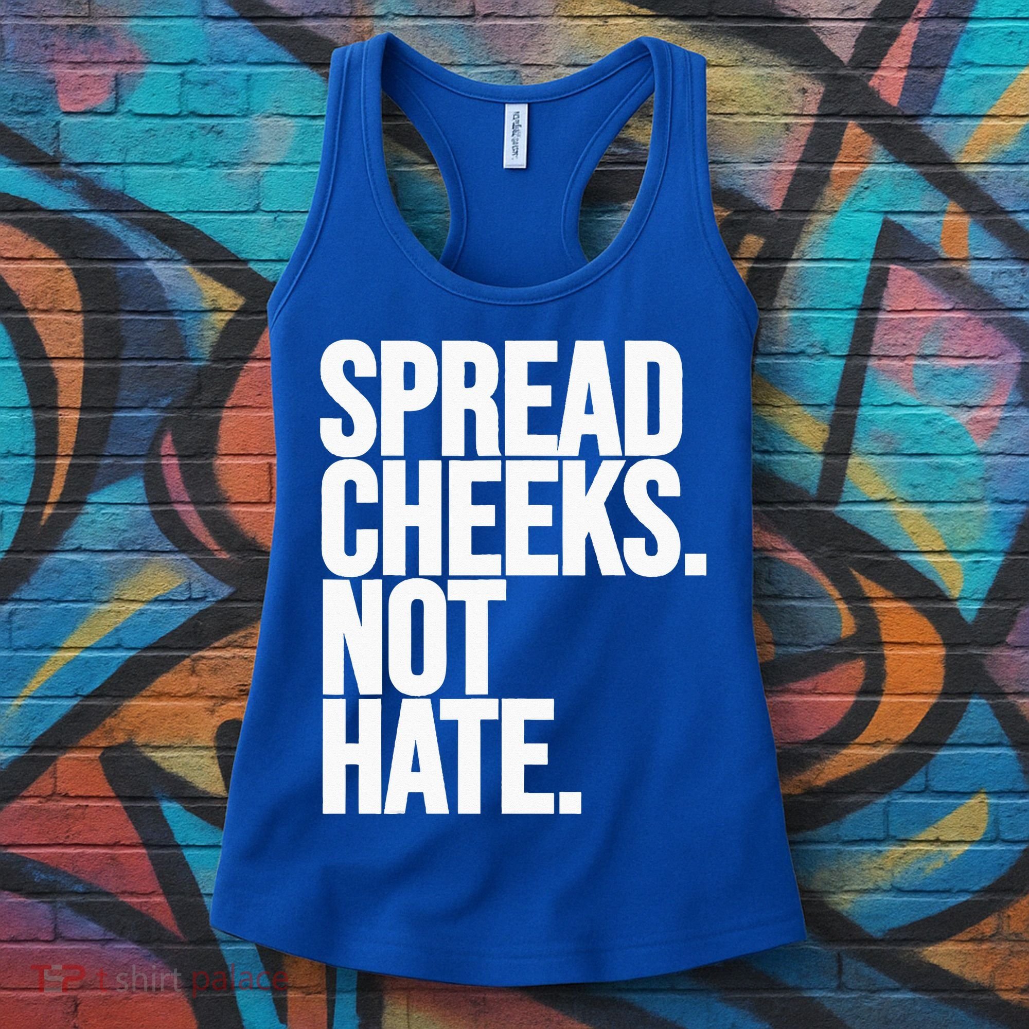 Spread Cheeks Not Hate Funny Gym Fitness And Workout Women's Tank Top