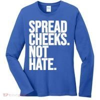 Spread Cheeks Not Hate Funny Gym Fitness And Workout Women's Long Sleeve Shirt thumb 0
